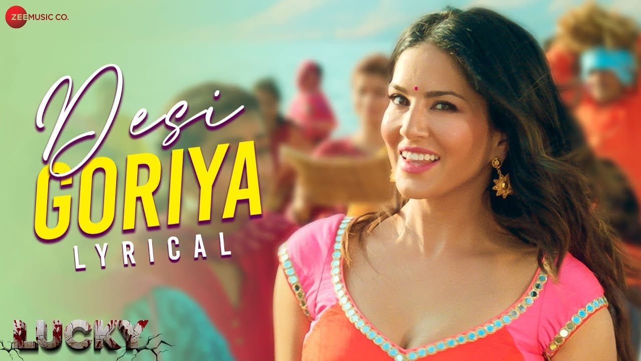 Desi Goriya | Lucky | Sunny Leone | Raahi | Amjad Nadeem & Enbee | Kumaar | Lyrical