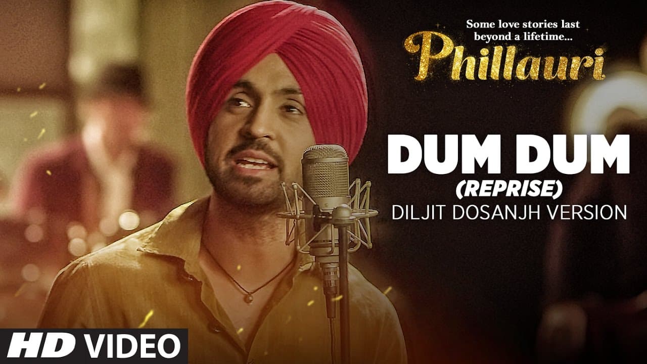 Dum Dum (Reprise) Diljit Dosanjh Version Video Song | Phillauri | Anushka Sharma | Shashwat