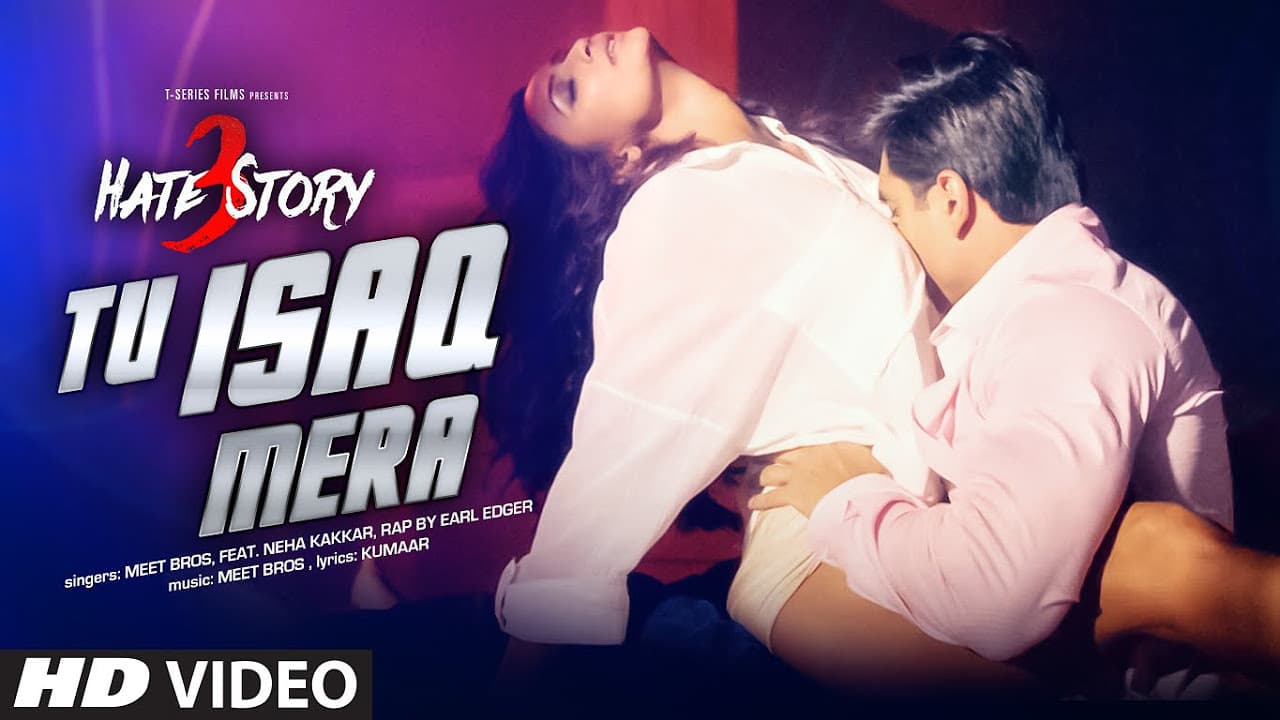 Tu Isaq Mera Song (VIDEO) | Hate Story 3 | Meet Bros ft. Neha Kakkar | Daisy Shah, Karan Singh