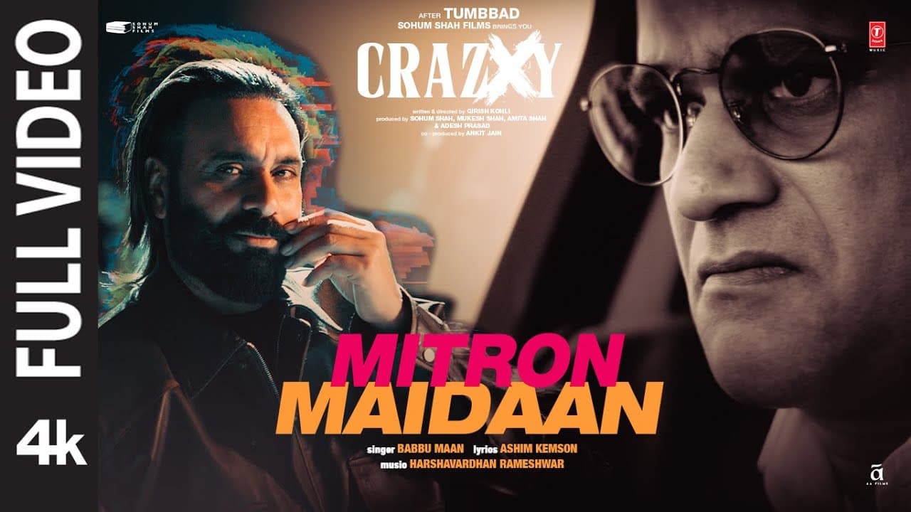CRAZXY: Mitron Maidaan (Full Video) | Sohum Shah | Babbu Maan, Ashim Kemson, Harshavardhan Rameshwar