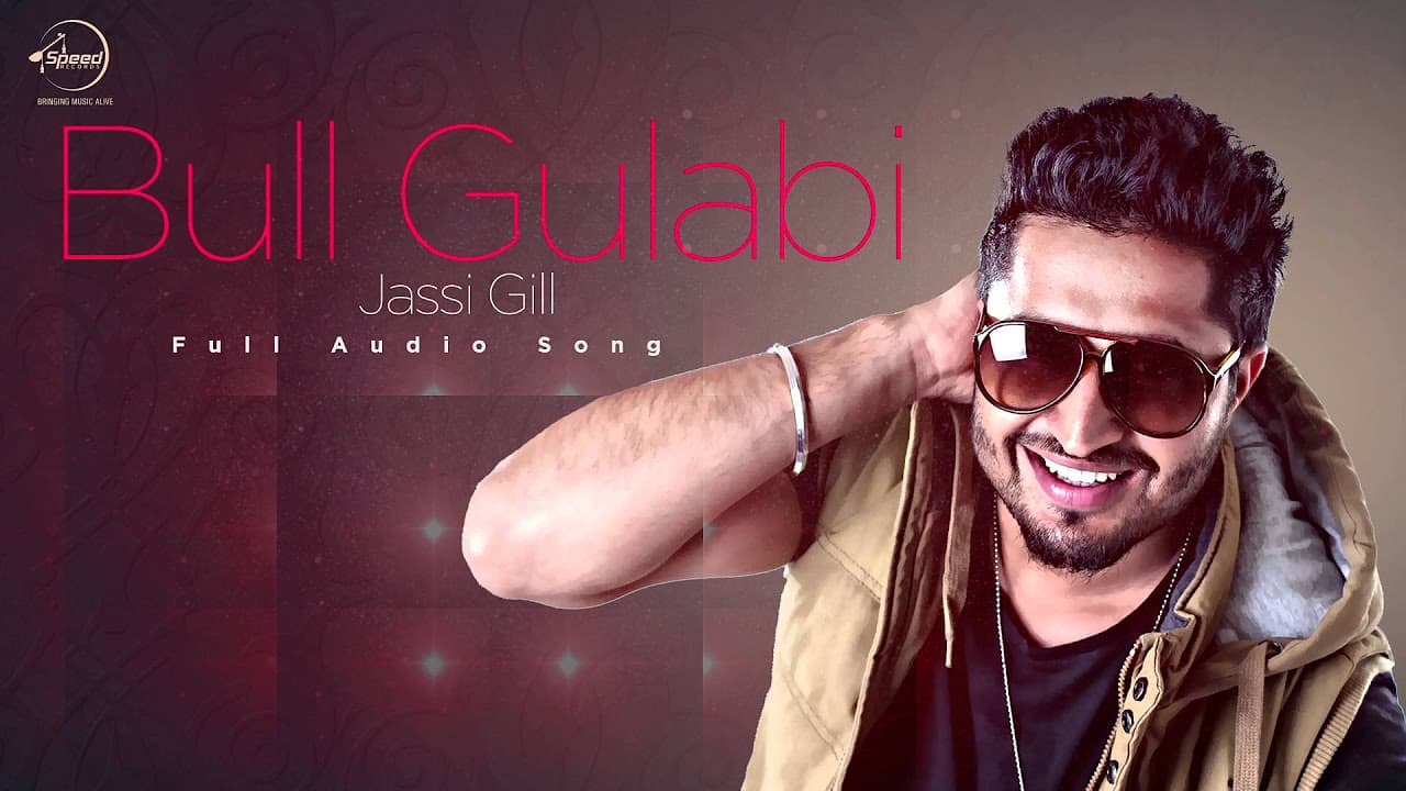 Bull Gulabi (Full Audio) | Jassi Gill | Latest Punjabi Song 2016 | Speed Records