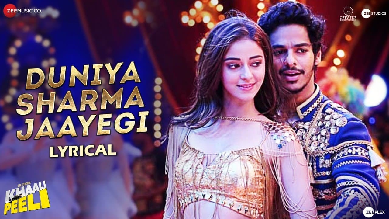Duniya Sharma Jaayegi - Lyrical | Khaali Peeli | Ishaan, Ananya| Nakash & Neeti | Vishal & Shekhar