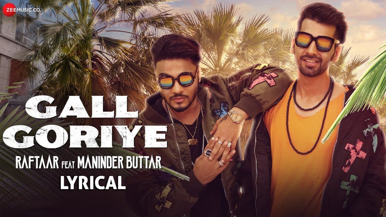 Gall Goriye | Lyrical Video | Zero To Infinity | Raftaar | Maninder Buttar | Jaani