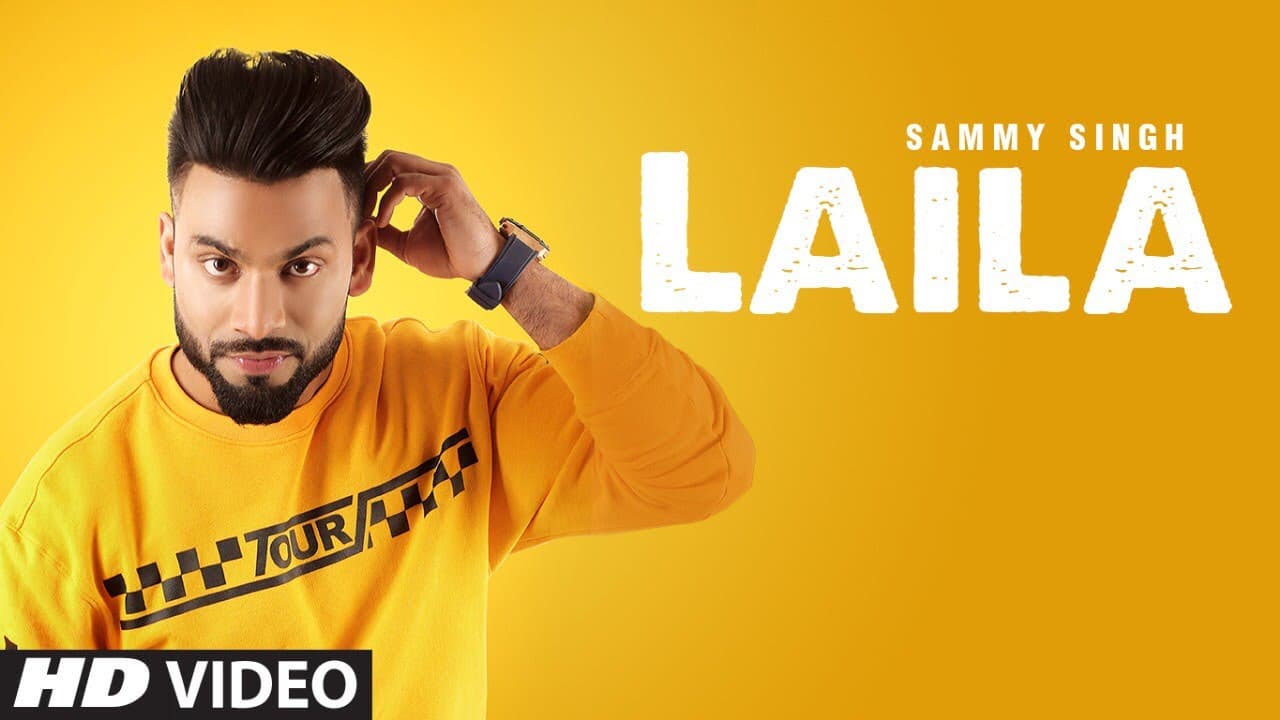 Sammy Singh: Laila (Full Song) Jaani | B Praak | Latest Punjabi Songs 2018