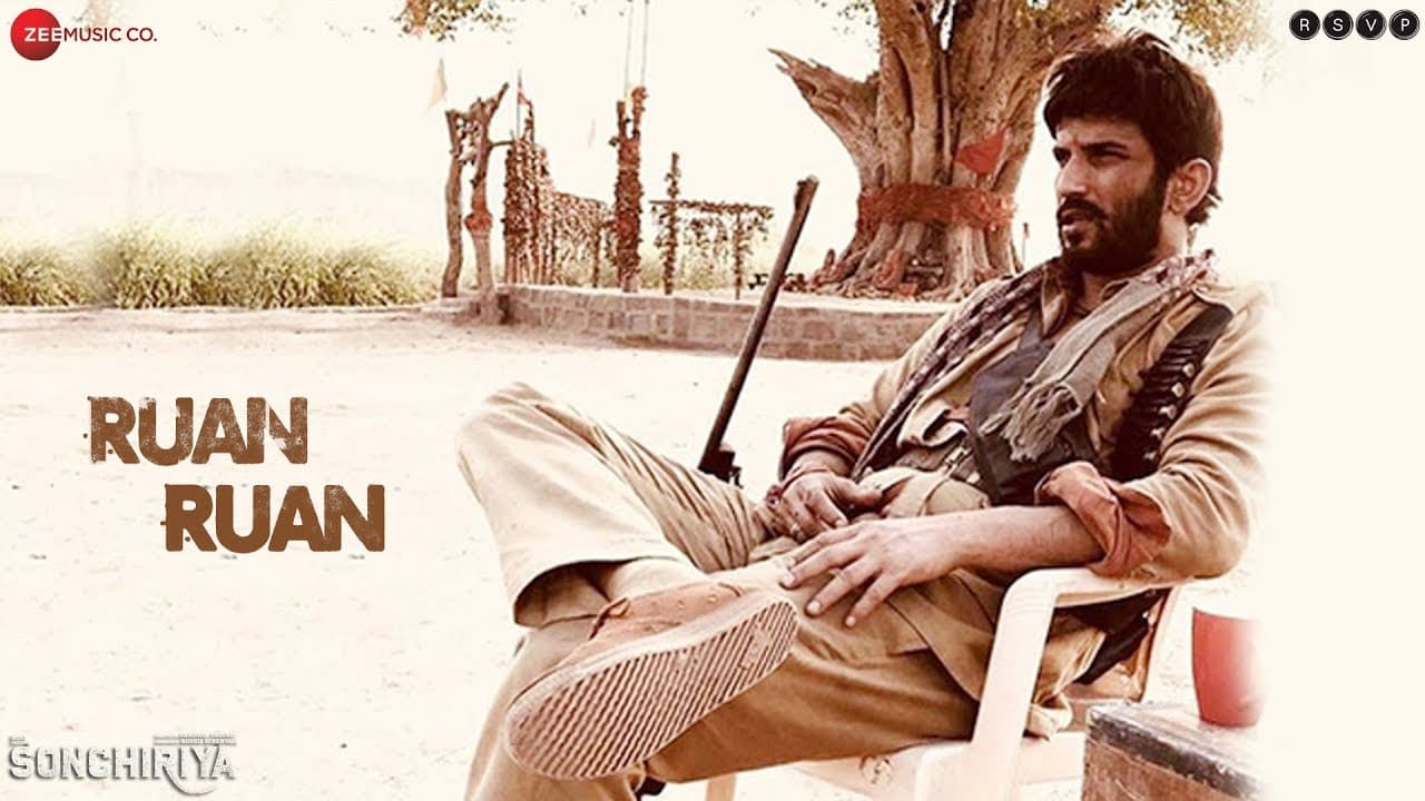 Ruan Ruan -  Full Video | Sonchiriya | Sushant Singh Rajput | Bhumi Pednekar | Arijit Singh