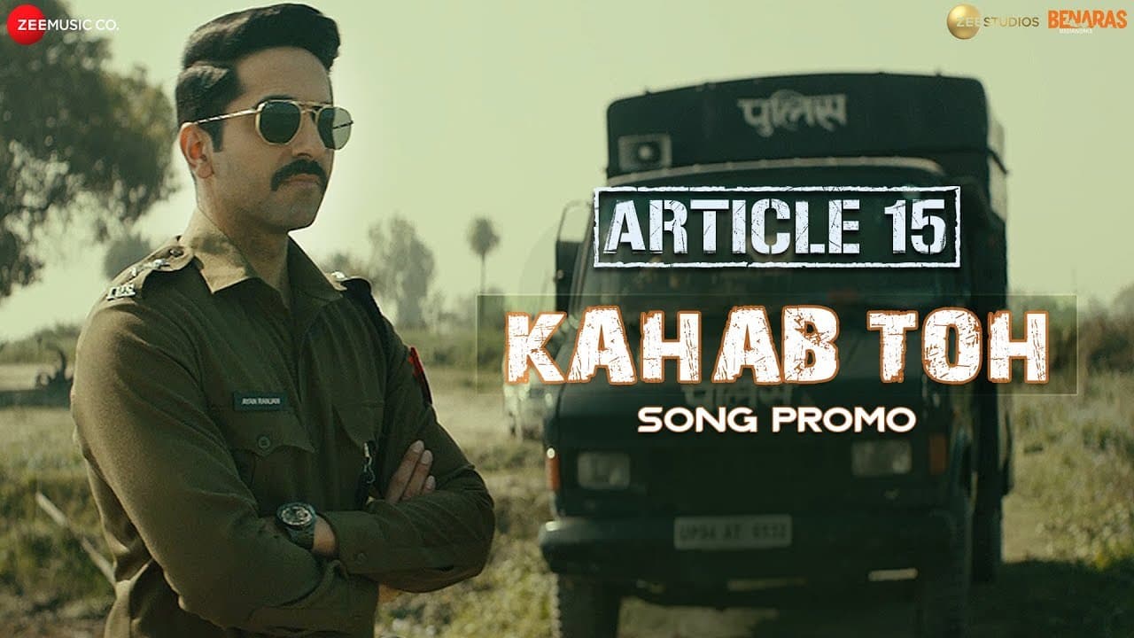 Kahab Toh - Song Promo | Article 15 | Ayushmann Khurrana | Sayani Gupta | Anubhav Sinha