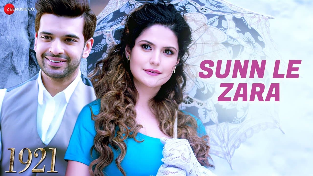 Sunn Le Zara | Zareen Khan, Karan Kundrra | Arnab Dutta | Harish Sagane | 1921| Lyrical