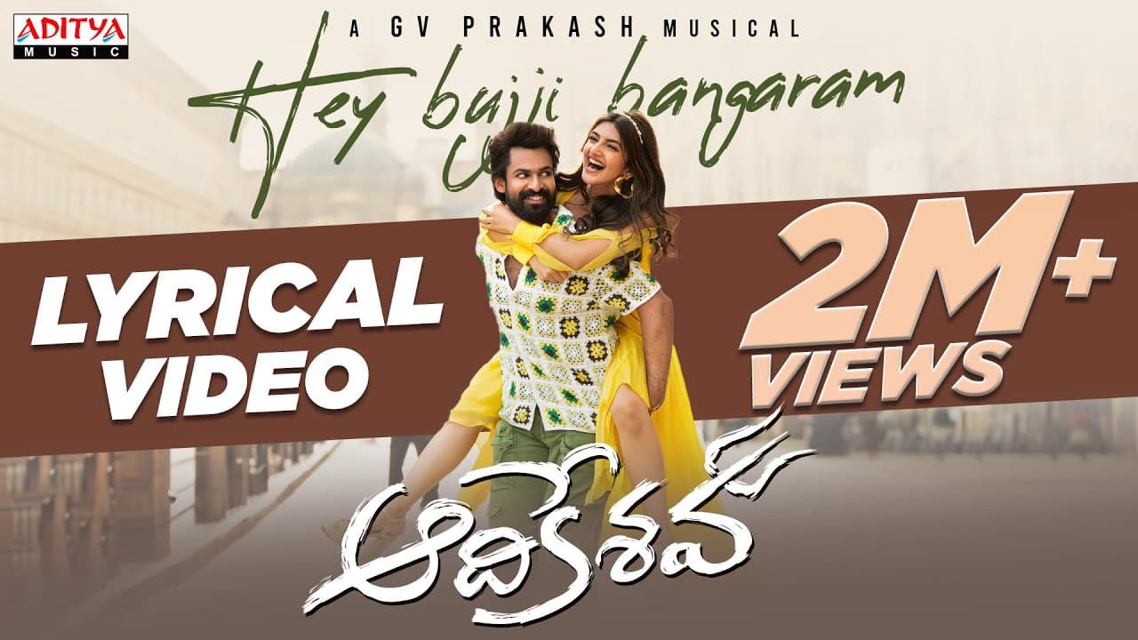 Hey Bujji Bangaram Lyrical Video | Aadikeshava | Panja Vaisshnav Tej, Sreeleela | GV Prakash Kumar