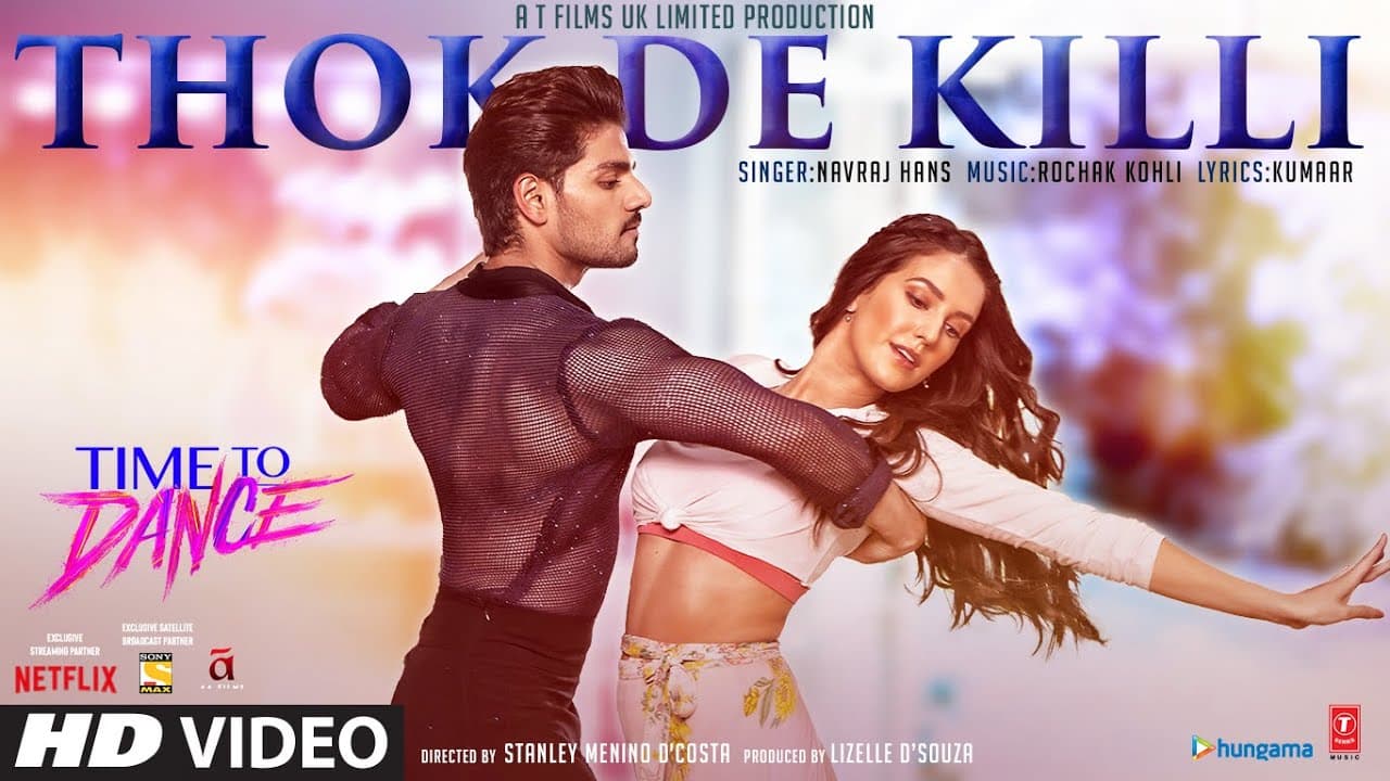 Thok De Killi (Full Song) Navraj Hans | Rochak Kohli | Time To Dance | Sooraj, Isabelle