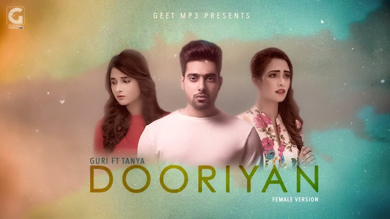 GURI Ft. TANYA - Dooriyan Female Version (Full Song) Punjabi Songs 2017 | Geet MP3