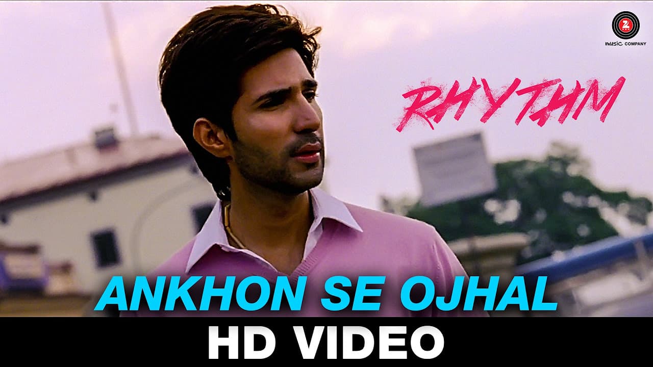 Ankhon Se Ojhal | Rhythm | Adeel Chaudhary | Rinil Routh