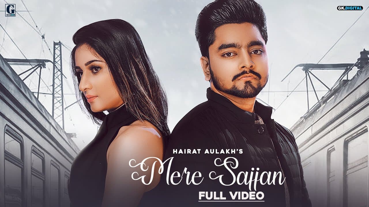 Mere Sajjan : Hairat Aulakh (Full Video) Rav Dhillon | Punjabi Song | GK DIGITAL | Geet MP3
