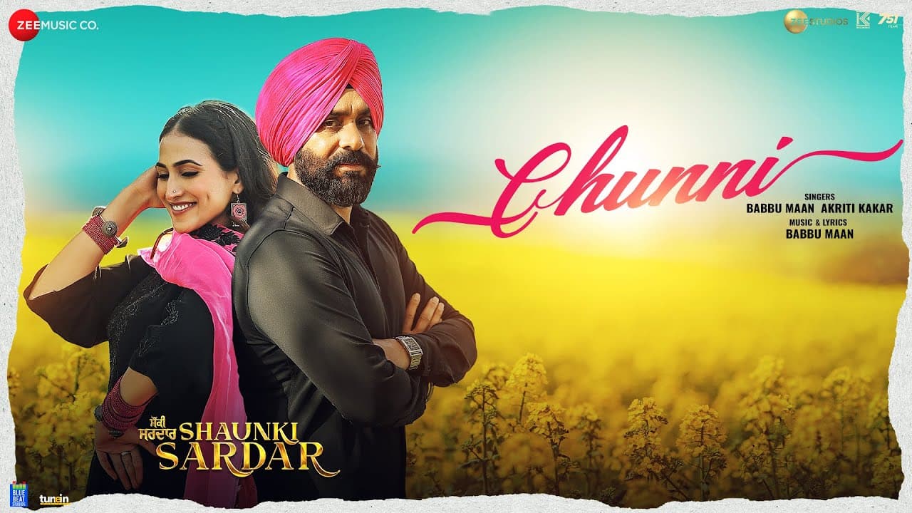 Chunni - Shaunki Sardar | Babbu Maan, Guru Randhawa, Hashneen | Akriti Kakar | New Punjabi Song 2025