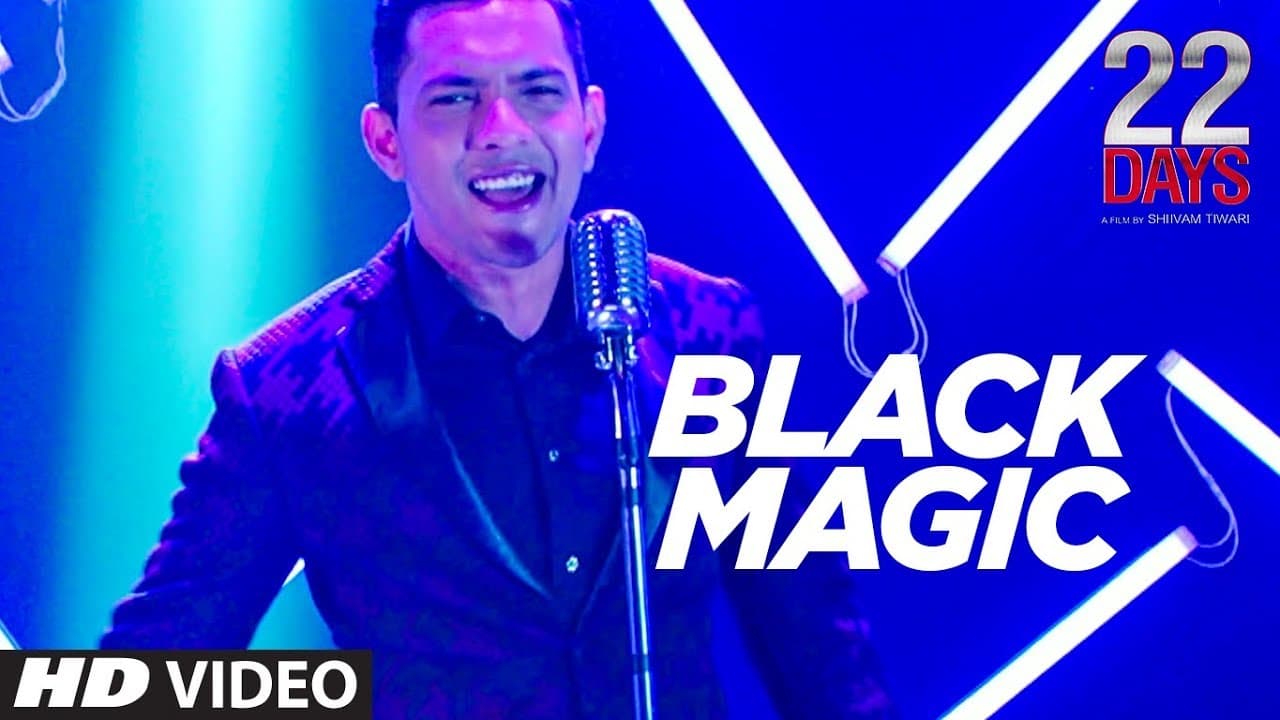 BLACKMAGIC SONG | 22 Days | Rahul Dev, Shiivam Tiwari, Sophia Singh | Aditya Narayan |Arun Dev Yadav