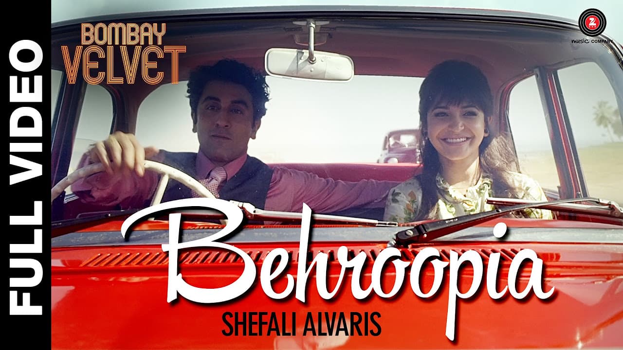 Behroopia Full Video | Bombay Velvet | Mohit Chauhan | Anushka Sharma & Ranbir Kapoor