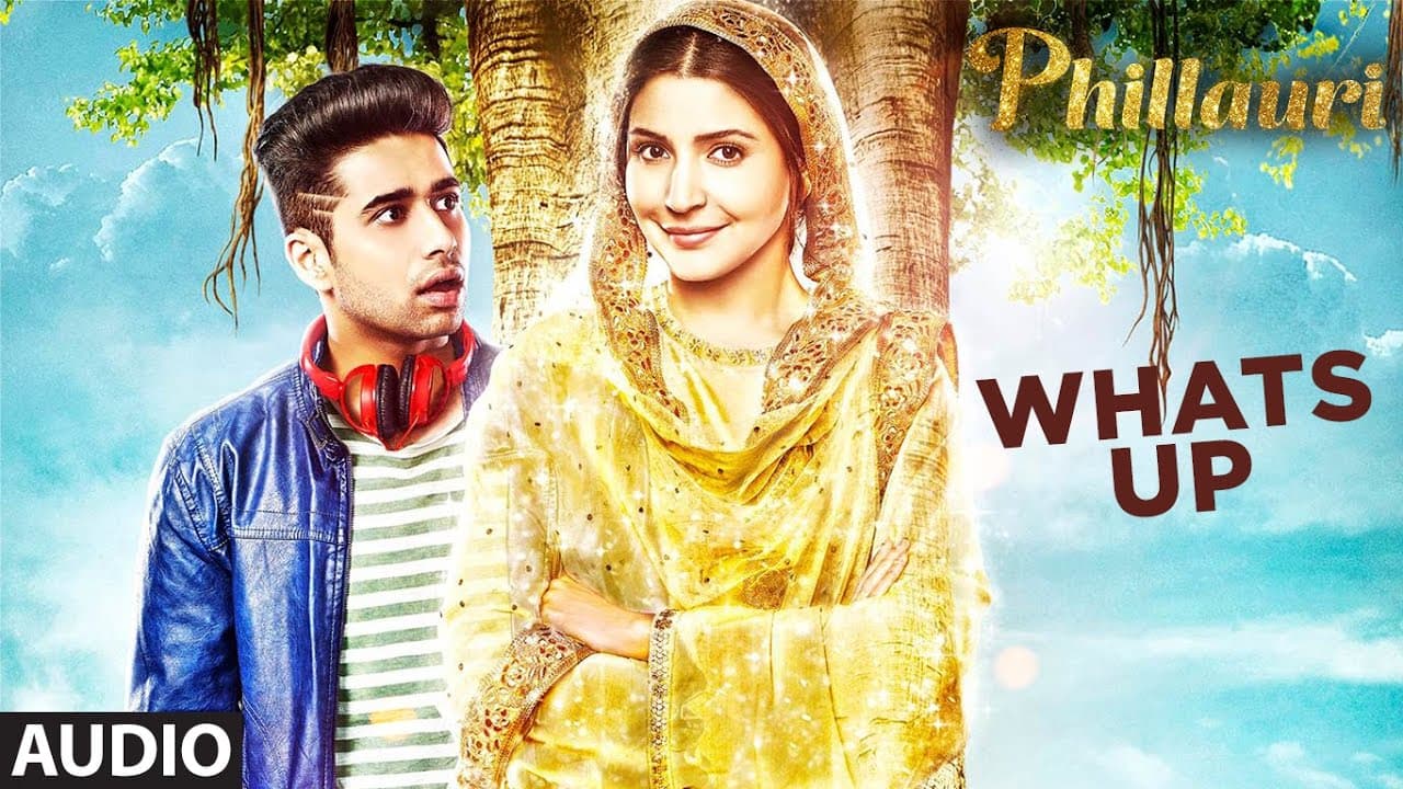 Whats Up Full Audio Song | Phillauri | Anushka, Diljit | Mika Singh, Jasleen Royal | Aditya
