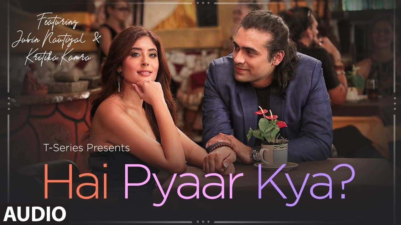 Full Audio: Hai Pyaar Kya? | Jubin Nautiyal, Kritika Kamra | Rocky - Jubin | Love Song 2019