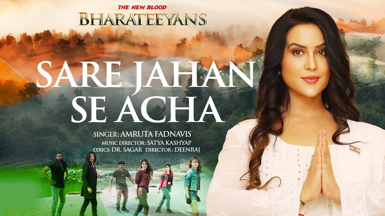 Amruta Fadnavis : Sare Jahan Se Acha | The New Blood Bharateeyans | Satya Kashyap,Dr. Sagar, Deenraj