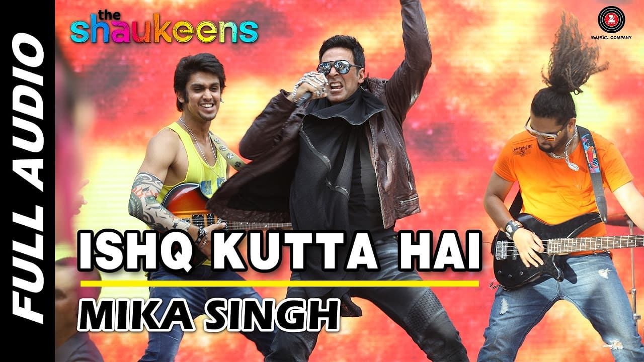 Ishq Kutta Hai Full Audio | The Shaukeens | Akshay Kumar | Mika Singh