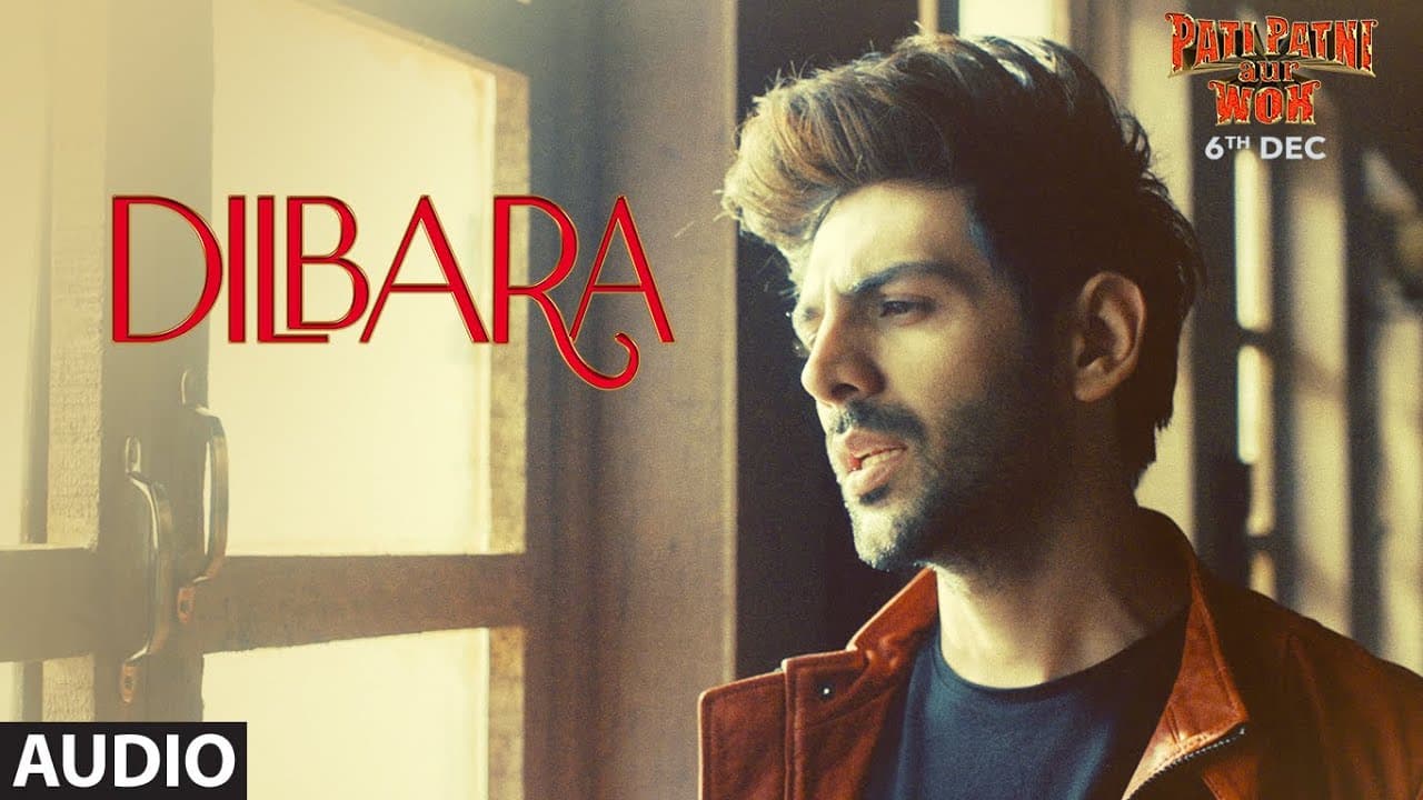 Dilbara Audio | Pati Patni Aur Woh | Kartik A, Bhumi P, Ananya P | Sachet Tandon, Parampara Thakur