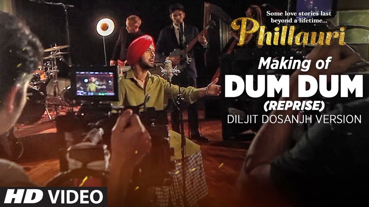 Making of Dum Dum (Reprise) Diljit Dosanjh Version Song | Phillauri | Anushka Sharma | Shashwat