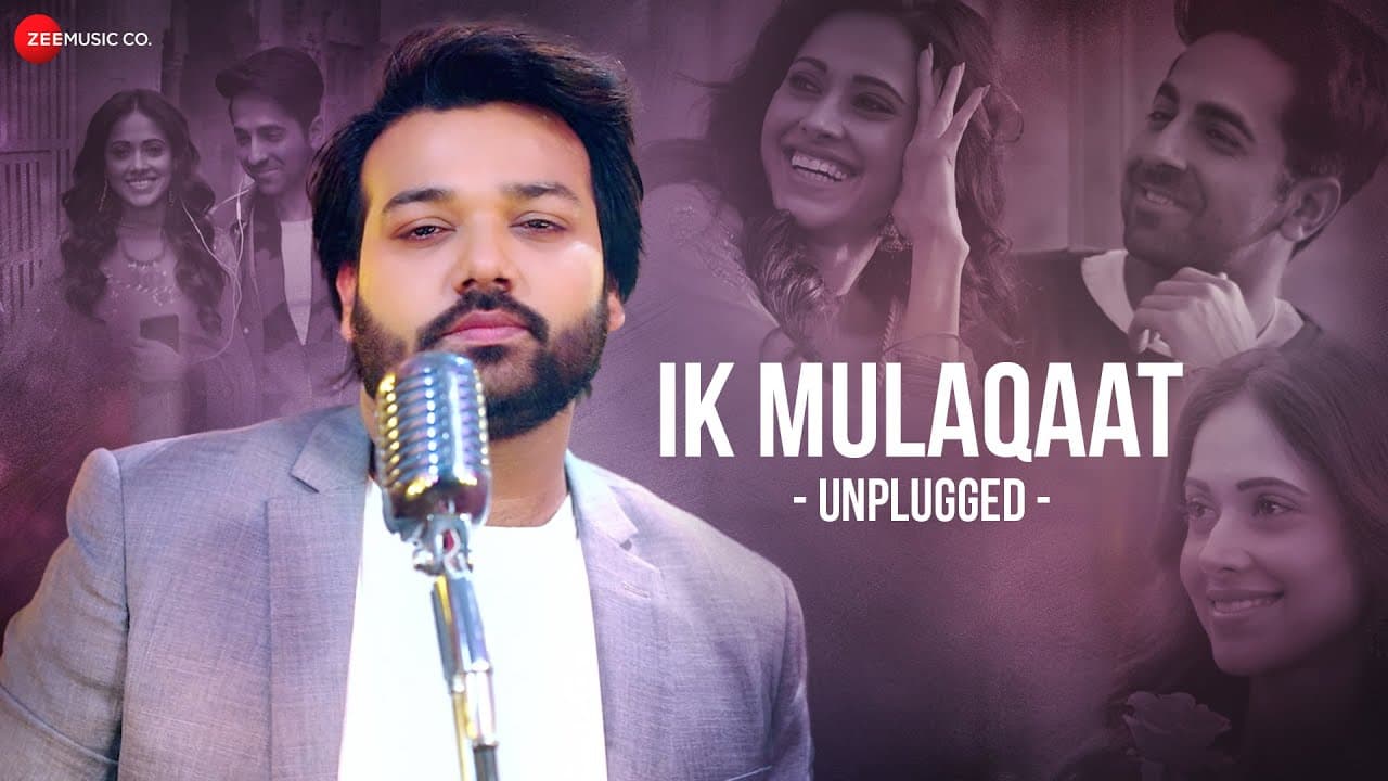 Ik Mulaqaat Unplugged by Altamash Faridi | Ayushmann Khurrana, Nushrratt | Meet Bros | Dream Girl