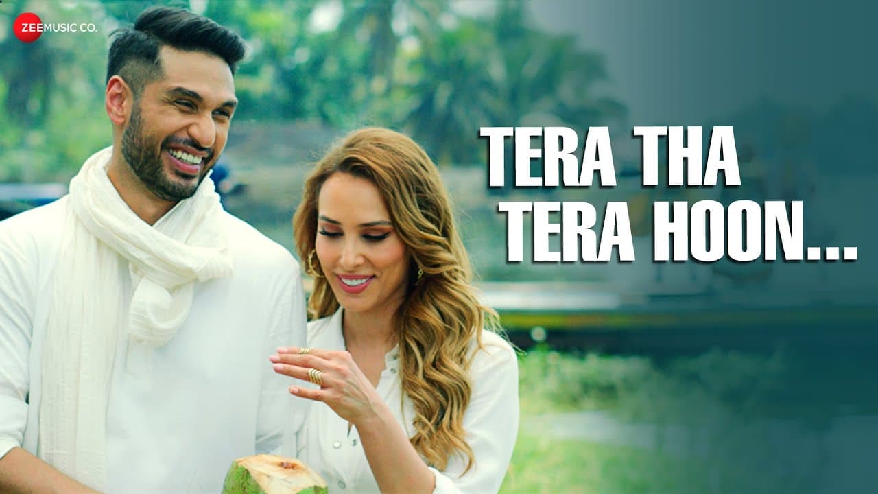 Tera Tha Tera Hoon | Arjun Kanungo & Iulia Vantur | Kunaal Vermaa | Haider Khan | Lyrical