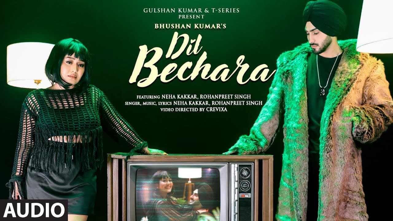 DIL BECHARA (Audio) | NEHA KAKKAR, ROHANPREET SINGH | Bhushan Kumar | Latest Hindi Song 2023