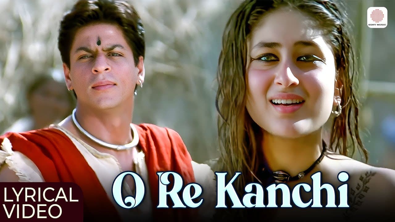 O Re Kanchi - Lyrical Video | Kareena Kapoor Khan | Shah Rukh Khan | Shaan, Alka Y | Gulzar | Asoka