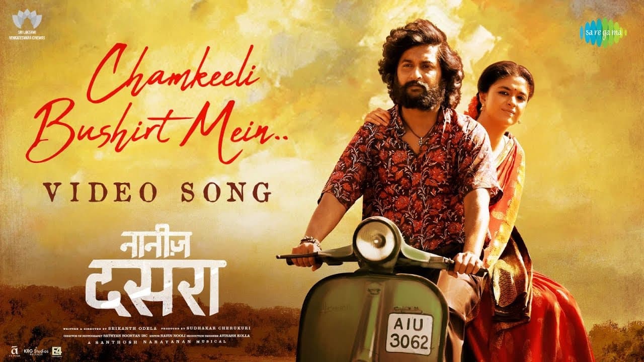 Chamkeeli Bushirt Mein | Video Song | Dasara (Hindi) | Nani | Keerthy Suresh | Santhosh Narayanan