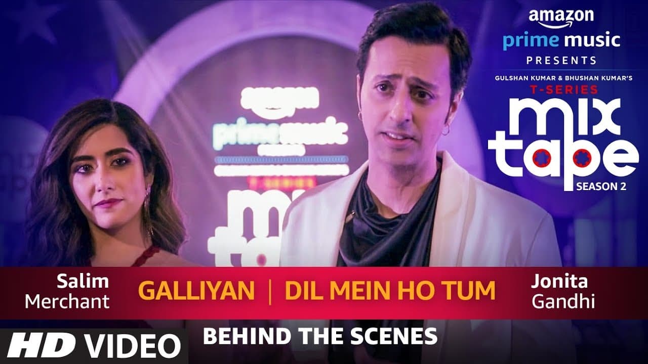 Making Of Galliyan/Dil Mein Ho Tum | Jonita Gandhi & Salim Merchant | T-Series MixTape  Season 2