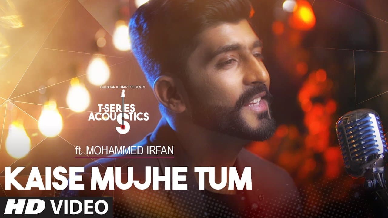 Kaise Mujhe Tum Video Song | Mohammed Irfan |  T-Series Acoustics | Hindi Song 2017