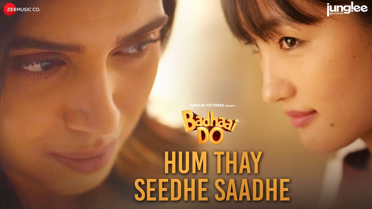 Hum Thay Seedhe Saadhe - Badhaai Do | Bhumi Pednekar & Chum | Raj Barman , Amit Trivedi , Varun G