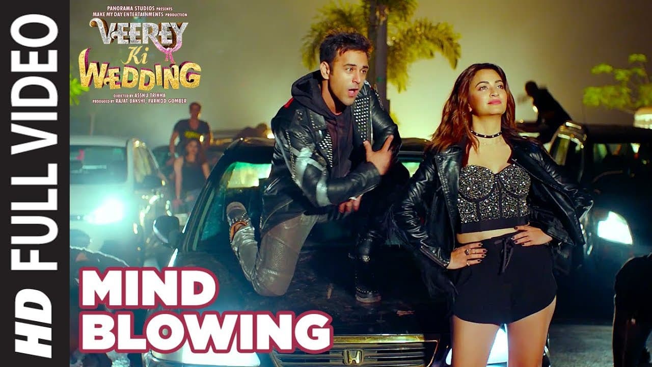 Mind Blowing Full Video Song | Veerey Ki Wedding |Mika Singh| Pulkit Samrat Jimmy Shergil Kriti K