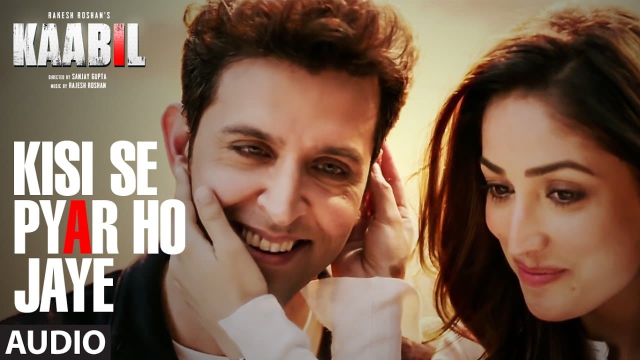 Kisi Se Pyar Ho Jaye Song (Audio) |  Kaabil | Hrithik Roshan, Yami Gautam | Jubin Nautiyal