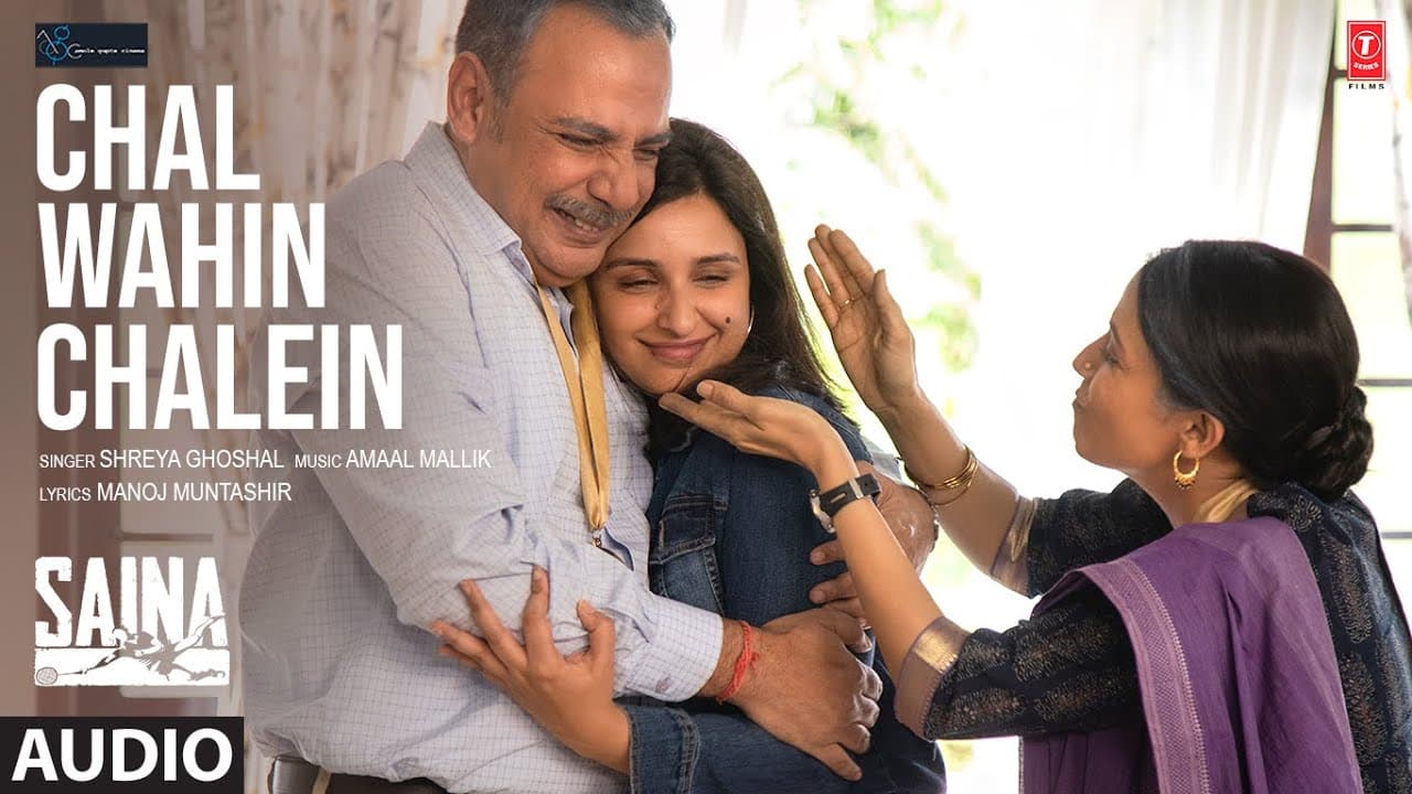 Saina: Chal Wahin Chalein (AUDIO) Shreya Ghoshal | Amaal Mallik| Parineeti Chopra, Manoj Muntashir