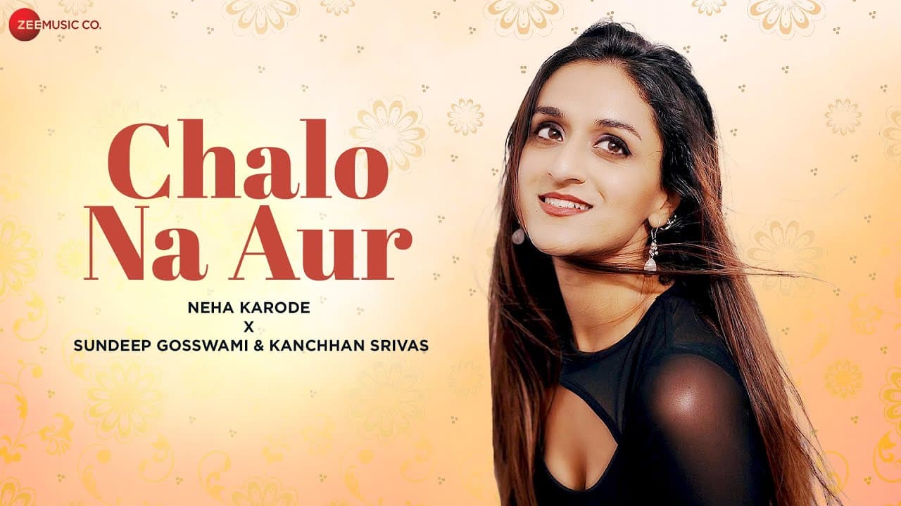 Chalo Na Aur - Lyrical | Aasra | Neha Karode | Sundeep Gosswami | Kanchhan Srivas