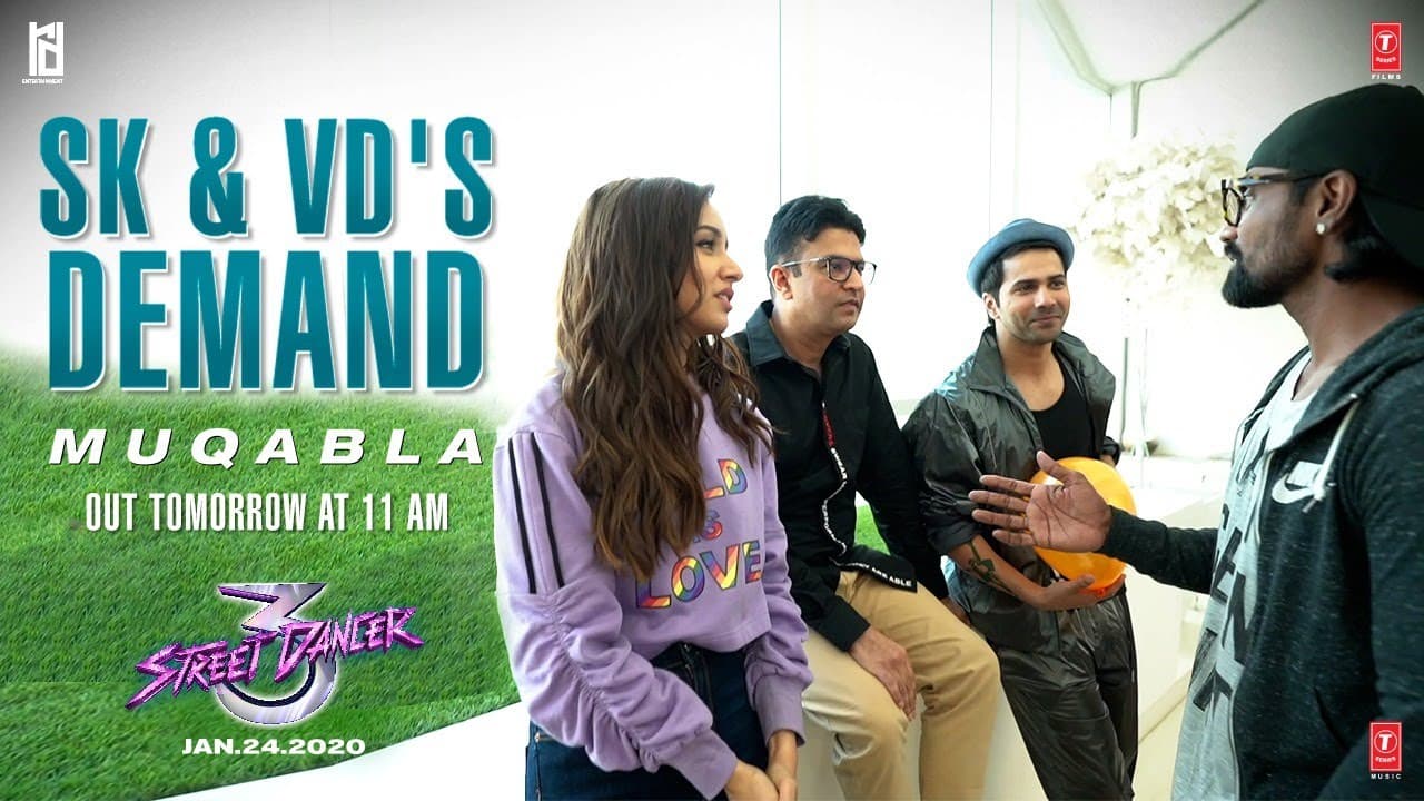Street Dancer 3D - Varun & Shraddha's Demand | Muqabla - Out Tomorrow | Prabhudeva, Remo | Bhushan K