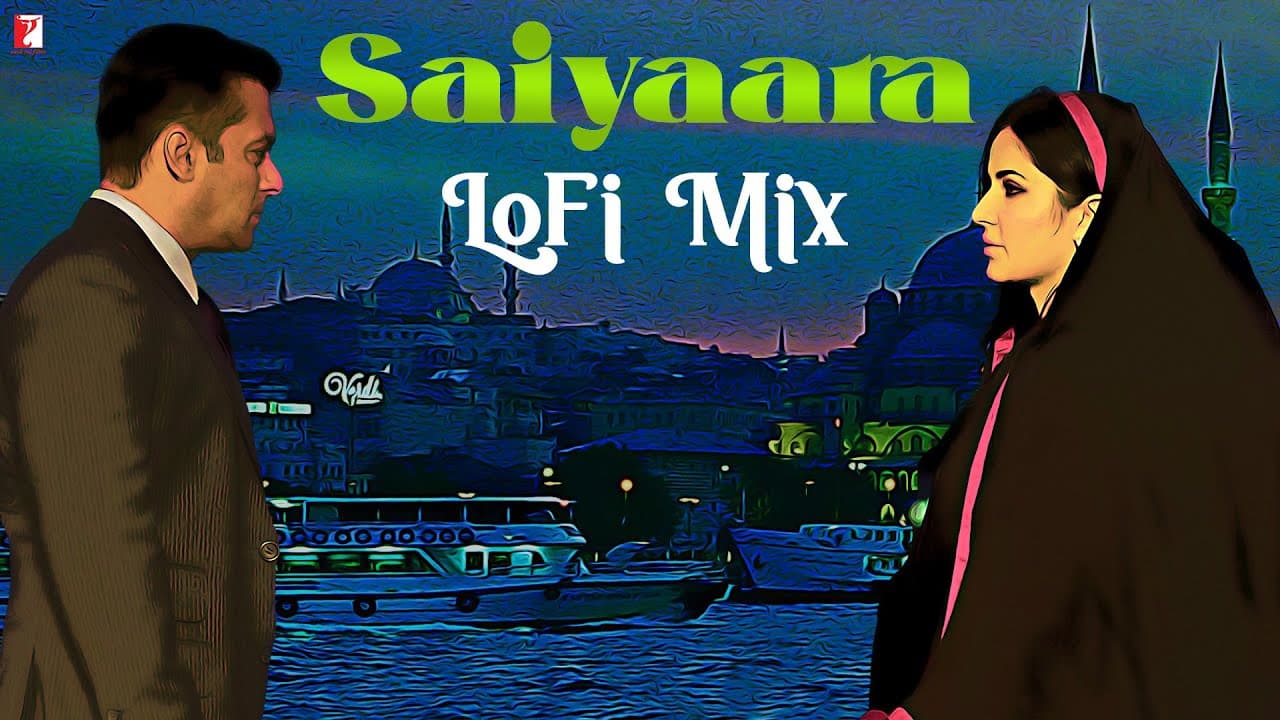 Saiyaara | LoFi Mix | Mohit Chauhan, Tarannum Malik Jain, Sohail Sen | Remix By Sunny Subramanian