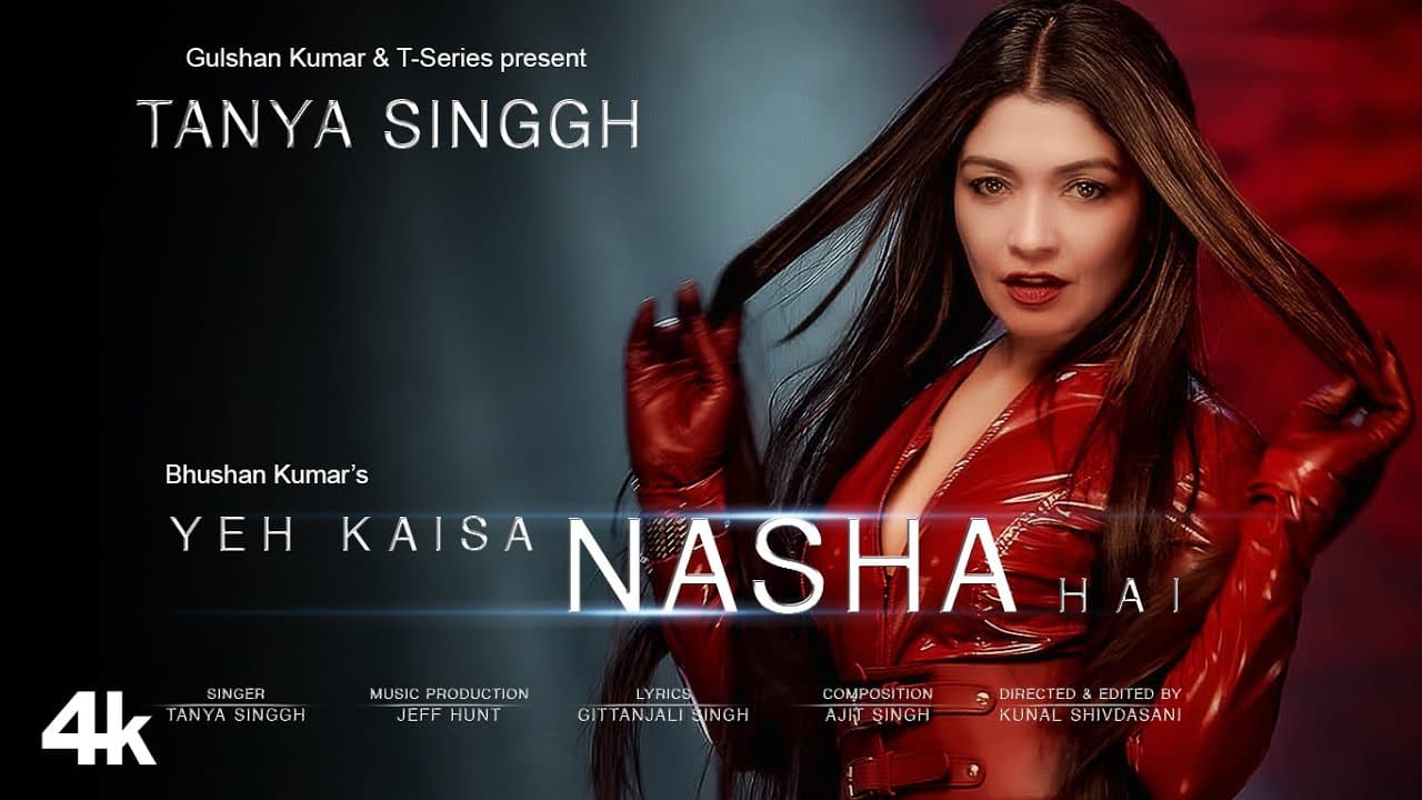 Tanya Singgh: Yeh Kaisa Nasha Hai (Video) | Ajit Singh, Kunal S, Gittanjali S, Jeff | Bhushan Kumar