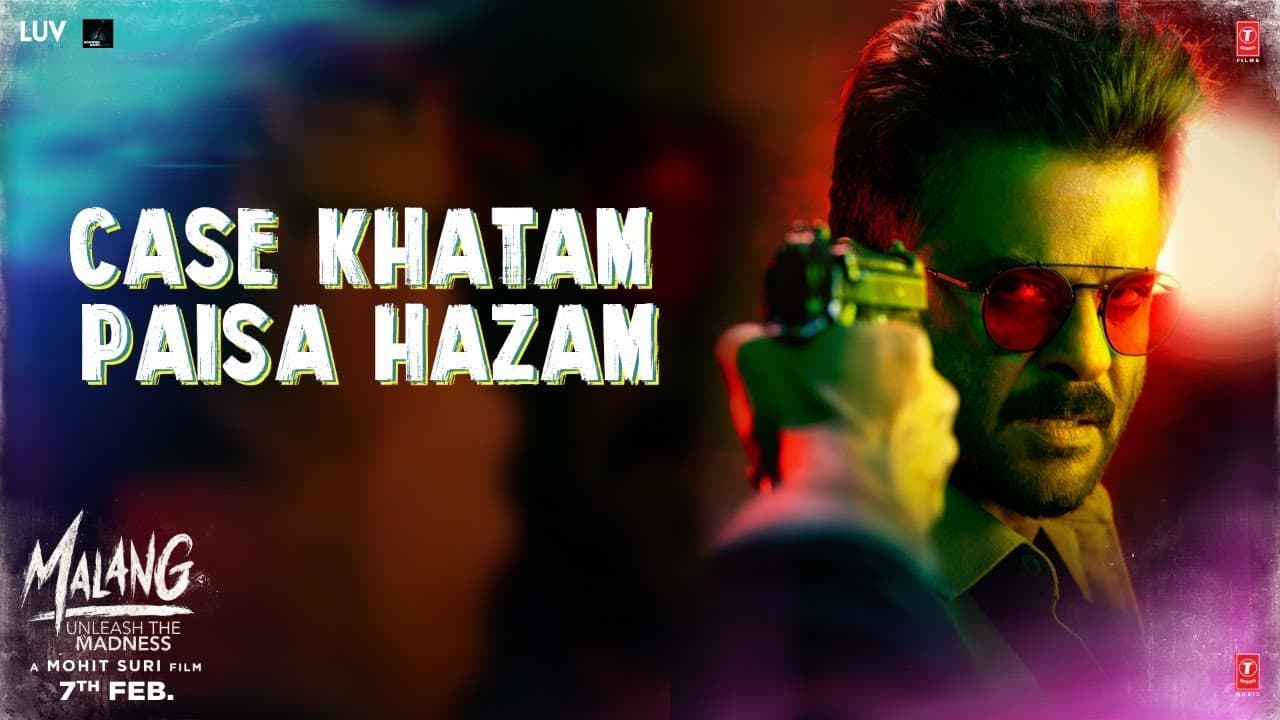 Malang - Case Khatam Paisa Hazam | Aditya R K, Disha P, Anil K, Kunal K | Mohit S | 7 Feb. 2020