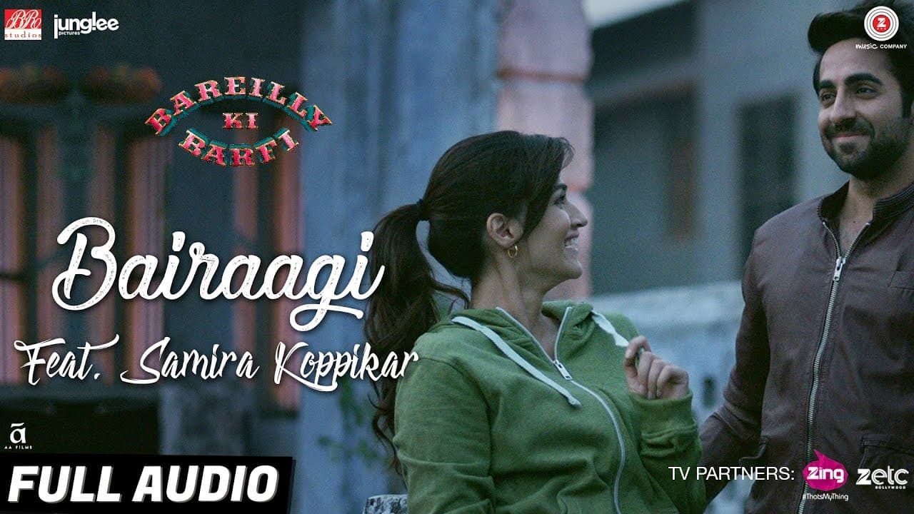 Bairaagi feat. Samira Koppikar - Full Audio| Bareilly Ki Barfi | Kriti, Ayushmann & Rajkummar