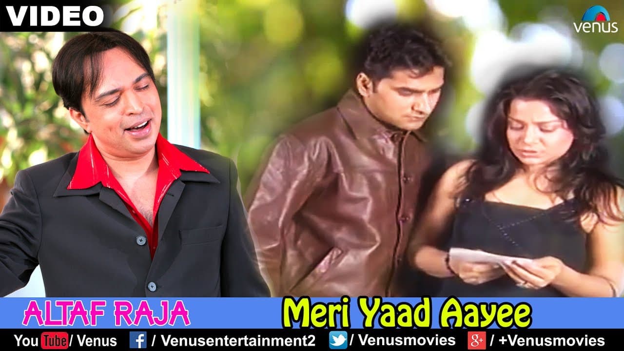 Meri Yaad Aayee (Altaf Raja)