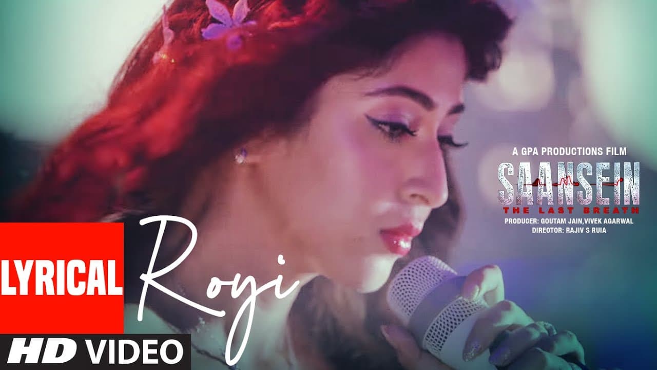 ROYI Lyrical Video | SAANSEIN | Rajneesh Duggal, Sonarika Bhadoria | SHIBANI SUR