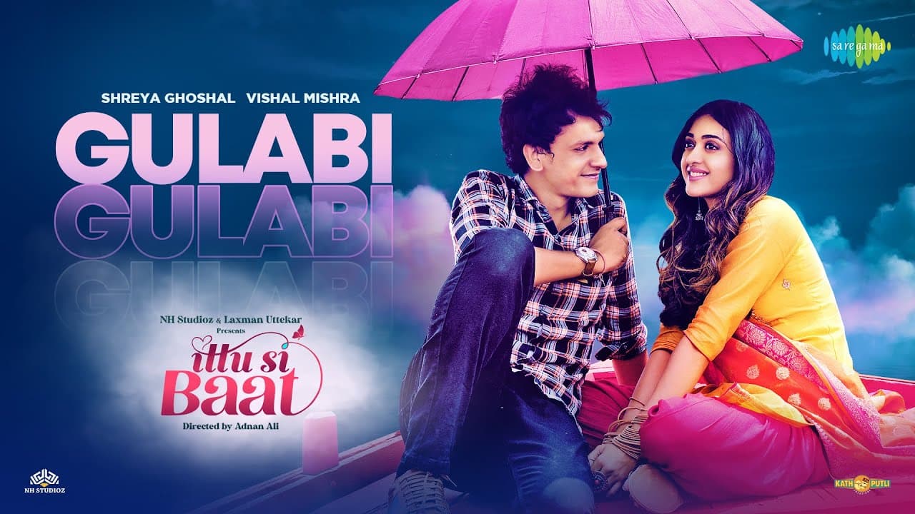 Gulabi | Vishal Mishra | Shreya Ghoshal | Ittu Si Baat | Raj | Official Video | Bhupendra | Gayatrii