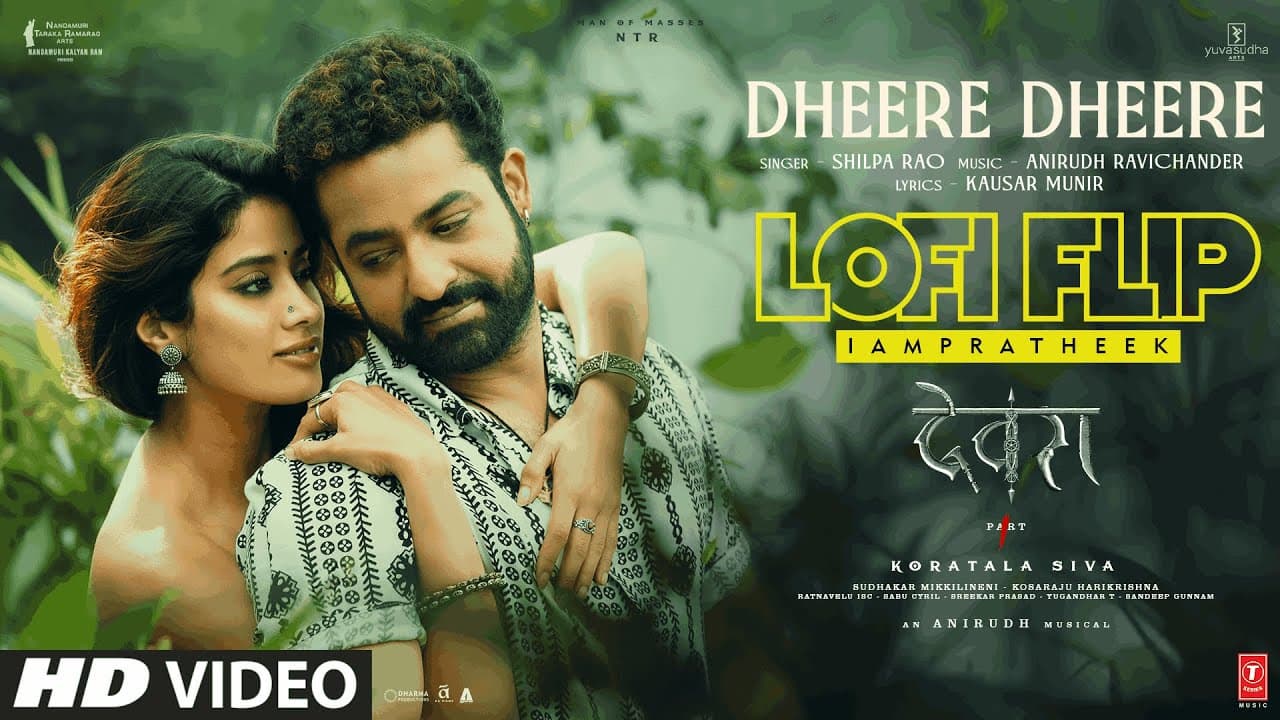 Devara: Dheere Dheere (Lofi Flip) | NTR | Janhvi Kapoor | Anirudh | Shilpa Rao | IAMPRATHEEK