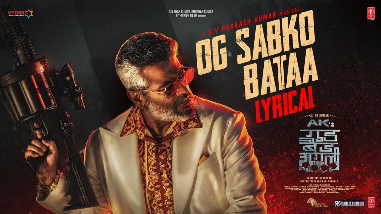 Good Bad Ugly: OG Sabko Bataa (Lyrical Video) | Ajith Kumar | Trisha | G V Prakash | Bhushan Kumar