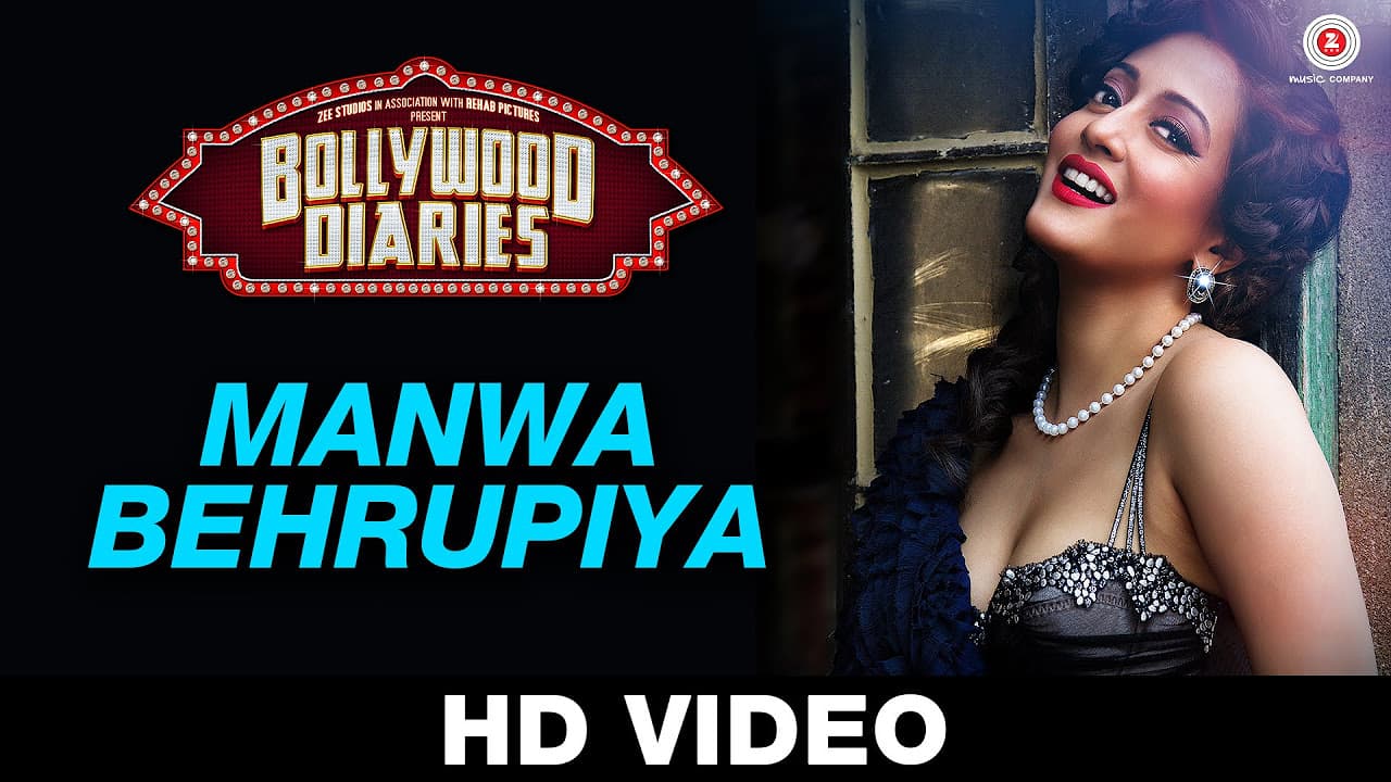 Manwa Behrupiya - Bollywood Diaries | Arijit Singh & Vipin Patwa | Raima Sen, Ashish Vidhyarthi
