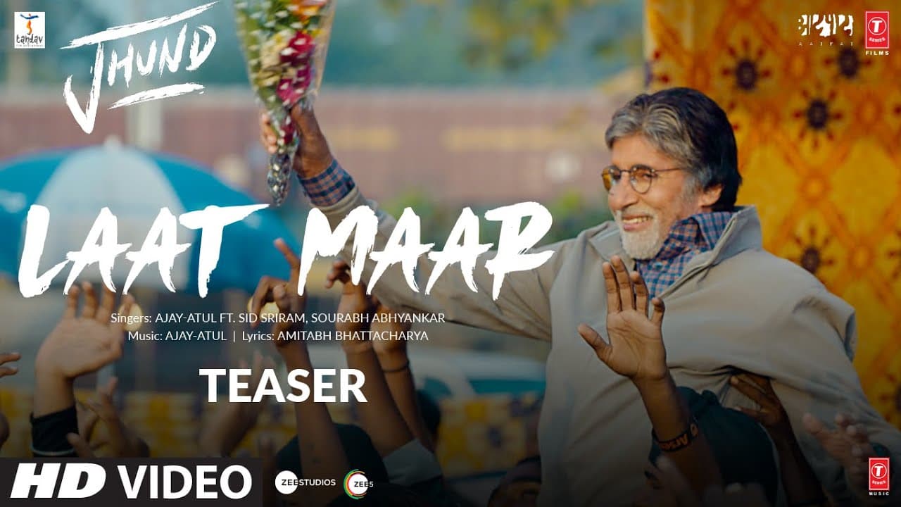 Laat Maar (Teaser) Jhund | Ajay-Atul ft. Sid Sriram | Amitabh Bachchan | Nagraj | Bhushan Kumar