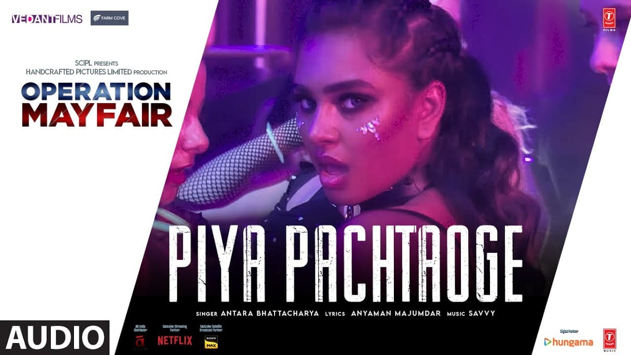 Piya Pachtaoge (Audio) Operation Mayfair | Jimmy,Hritiqa,Vedieka, Sudipto | Antara, Savvy, Anyaman